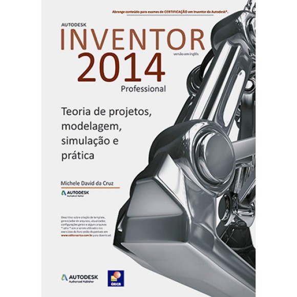 Livro - Autodesk Inventor 2014 Professional: Teoria de Projetos, Modelagem, Simulaçao e Prática