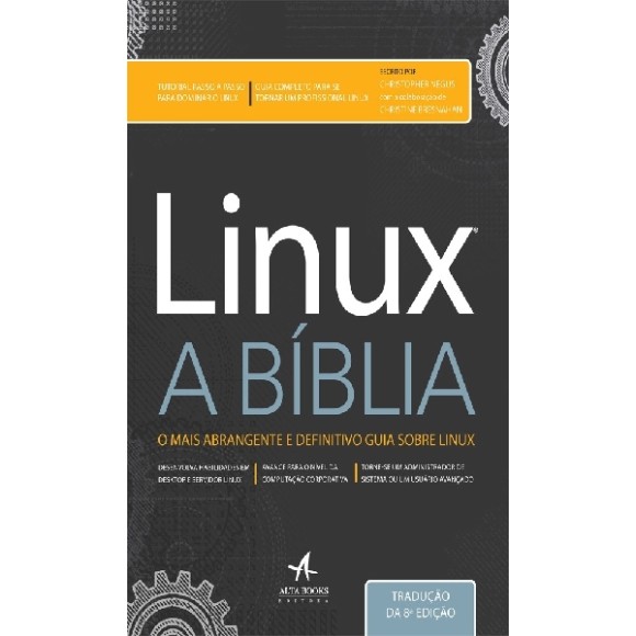 Livro - Linux, a Bíblia: O Mais Abrangente e Definitivo Guia Sobre Linux